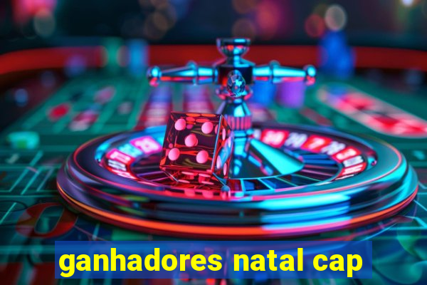 ganhadores natal cap